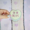 Sticker - In ur dreams