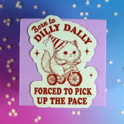 Stor sticker - Born to dilly dally