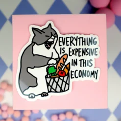 Stor Sticker - Everything is Expensive
