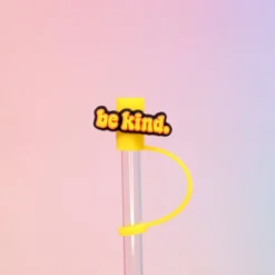 Straw topper - Be kind.