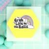 Tygmärke - Grab life by the balls